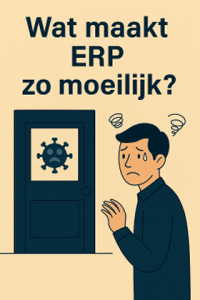 >Wat maakt Exposure and Reponse Prevention zo moeilijk?